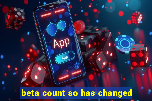 beta count so has changed